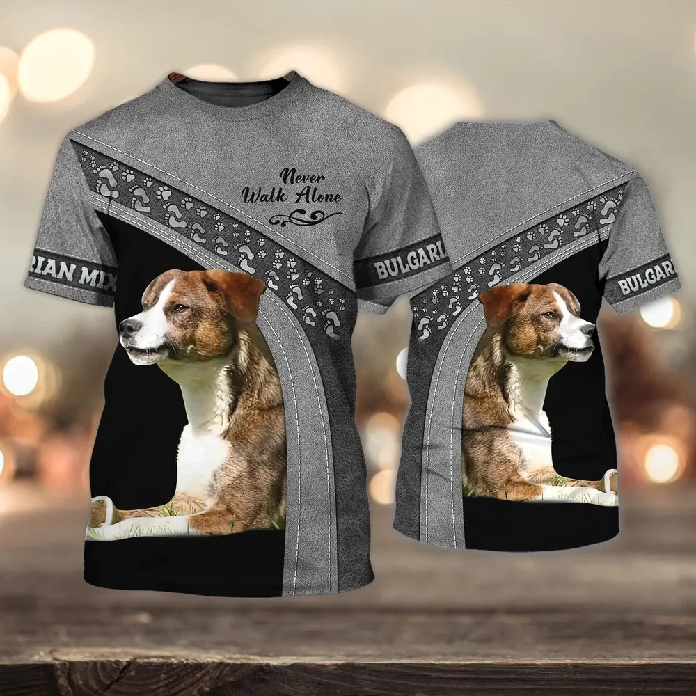 3D Dog T Shirts, Bulgarian Mix Love Grey Never Walk Alone All Over Print T-Shirt, Gift For Pet Loves