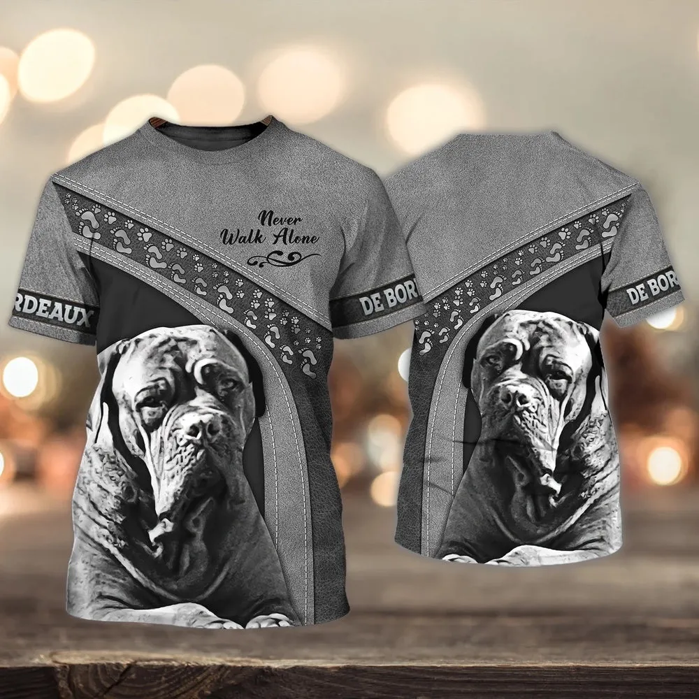 3D Dog T Shirts, De Bordeaux Never Walk Alone All Over Print T-Shirt, Gift For Pet Loves