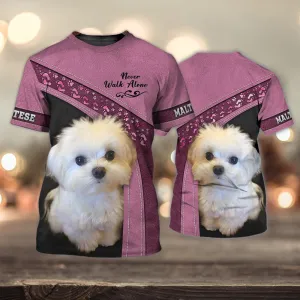 3D Dog T Shirts, Maltese Pink Love Never Walk Alone All Over Print T-Shirt, Gift For Pet Loves